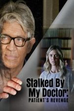 Stalked by My Doctor: Patient’s Revenge (2018)