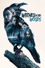 Nonton Film Witches in the Woods (2019) Subtitle Indonesia Streaming Movie Download