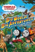 Nonton Film Thomas & Friends: Big World! Big Adventures! The Movie (2018) Subtitle Indonesia Streaming Movie Download