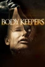 Nonton Film Body Keepers (2018) Subtitle Indonesia Streaming Movie Download