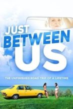 Nonton Film Just Between Us (2018) Subtitle Indonesia Streaming Movie Download
