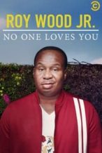 Nonton Film Roy Wood Jr.: No One Loves You (2019) Subtitle Indonesia Streaming Movie Download