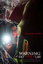 Nonton Film Warning: Do Not Play (2019) Subtitle Indonesia Streaming Movie Download