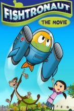 Nonton Film Fishtronaut: The Movie (2018) Subtitle Indonesia Streaming Movie Download