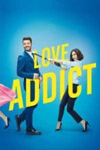 Nonton Film Love Addict (2018) Subtitle Indonesia Streaming Movie Download