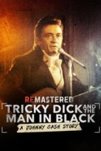 Nonton Film ReMastered: Tricky Dick & The Man in Black (2018) Subtitle Indonesia Streaming Movie Download