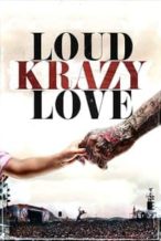 Nonton Film Loud Krazy Love (2018) Subtitle Indonesia Streaming Movie Download