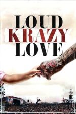 Loud Krazy Love (2018)