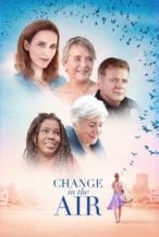 Nonton Film Change in the Air (2018) Subtitle Indonesia Streaming Movie Download