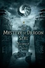 Nonton Film The Mystery of the Dragon’s Seal (2019) Subtitle Indonesia Streaming Movie Download