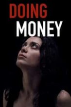 Nonton Film Doing Money (2018) Subtitle Indonesia Streaming Movie Download