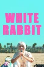 Nonton Film White Rabbit (2018) Subtitle Indonesia Streaming Movie Download