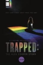 Nonton Film Trapped: The Alex Cooper Story (2019) Subtitle Indonesia Streaming Movie Download
