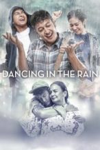 Nonton Film Dancing in the Rain (2018) Subtitle Indonesia Streaming Movie Download