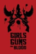 Layarkaca21 LK21 Dunia21 Nonton Film Girls Guns and Blood (2019) Subtitle Indonesia Streaming Movie Download