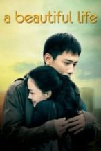 Nonton Film A Beautiful Life (2011) Subtitle Indonesia Streaming Movie Download