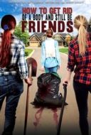Layarkaca21 LK21 Dunia21 Nonton Film How To Get Rid Of A Body (and still be friends) (2018) Subtitle Indonesia Streaming Movie Download