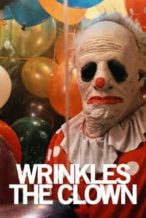 Nonton Film Wrinkles the Clown (2019) Subtitle Indonesia Streaming Movie Download