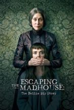Nonton Film Escaping the Madhouse: The Nellie Bly Story (2019) Subtitle Indonesia Streaming Movie Download