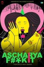 Nonton Film Ascharya Fuck It (2018) Subtitle Indonesia Streaming Movie Download