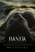 Nonton Film Banda, The Dark Forgotten Trail (2017) Subtitle Indonesia Streaming Movie Download