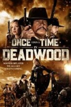 Nonton Film Once Upon a Time in Deadwood (2019) Subtitle Indonesia Streaming Movie Download