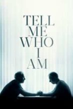 Nonton Film Tell Me Who I Am (2019) Subtitle Indonesia Streaming Movie Download