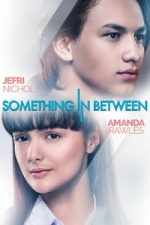 Something in Between (2018)