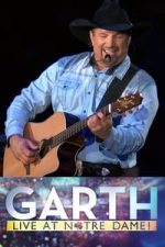 Garth: Live at Notre Dame (2018)