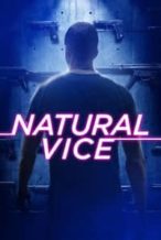 Nonton Film Natural Vice (2017) Subtitle Indonesia Streaming Movie Download