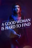 Layarkaca21 LK21 Dunia21 Nonton Film A Good Woman Is Hard to Find (2019) Subtitle Indonesia Streaming Movie Download