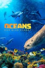 Nonton Film Oceans: Our Blue Planet (2012) Subtitle Indonesia Streaming Movie Download
