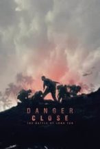 Nonton Film Danger Close (2019) Subtitle Indonesia Streaming Movie Download