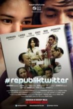 Nonton Film Republik Twitter (2012) Subtitle Indonesia Streaming Movie Download