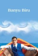 Layarkaca21 LK21 Dunia21 Nonton Film Banyu Biru (2005) Subtitle Indonesia Streaming Movie Download