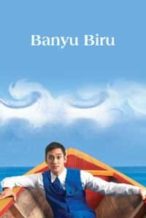 Nonton Film Banyu Biru (2005) Subtitle Indonesia Streaming Movie Download