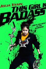 This Girl Is Bad-Ass!! (2011)