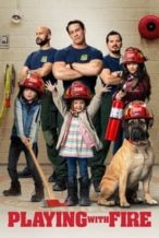 Nonton Film Playing with Fire (2019) Subtitle Indonesia Streaming Movie Download