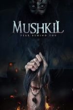 Mushkil (2018)