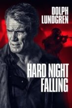 Nonton Film Hard Night Falling (2019) Subtitle Indonesia Streaming Movie Download