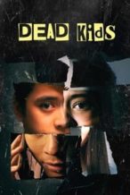 Nonton Film Dead Kids (2019) Subtitle Indonesia Streaming Movie Download