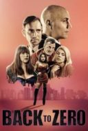 Layarkaca21 LK21 Dunia21 Nonton Film Back to Zero (2018) Subtitle Indonesia Streaming Movie Download