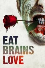 Nonton Film Eat Brains Love (2019) Subtitle Indonesia Streaming Movie Download