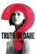 Nonton Film Blumhouse’s Truth or Dare (2018) Subtitle Indonesia Streaming Movie Download