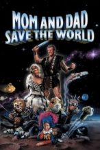 Nonton Film Mom and Dad Save the World (1992) Subtitle Indonesia Streaming Movie Download