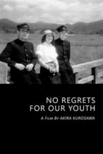 Nonton Film No Regrets for Our Youth (1946) Subtitle Indonesia Streaming Movie Download