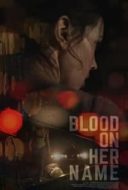 Layarkaca21 LK21 Dunia21 Nonton Film Blood on Her Name (2019) Subtitle Indonesia Streaming Movie Download