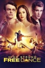 Nonton Film High Strung Free Dance (2018) Subtitle Indonesia Streaming Movie Download