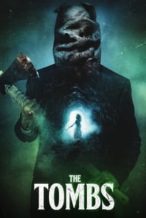 Nonton Film The Tombs (2019) Subtitle Indonesia Streaming Movie Download