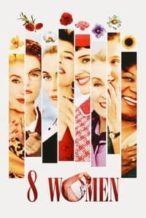 Nonton Film 8 Women (2002) Subtitle Indonesia Streaming Movie Download
